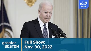 Greater Boston Full Episode: Nov. 30, 2022