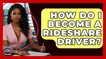 How Do I Become A Rideshare Driver? - Auto Coverage Explained