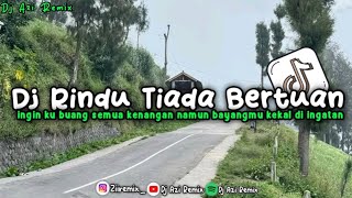 DJ RINDU TIADA BERTUAN SLOW REMIX VIRAL TERBARU 2026