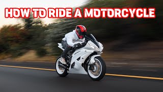 How To Ride A Motorcycle In 10 Minutes! (Beginner's Guide)