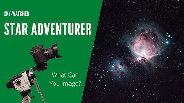 Sky-Watcher Star Adventurer - Photos You Can Take + World