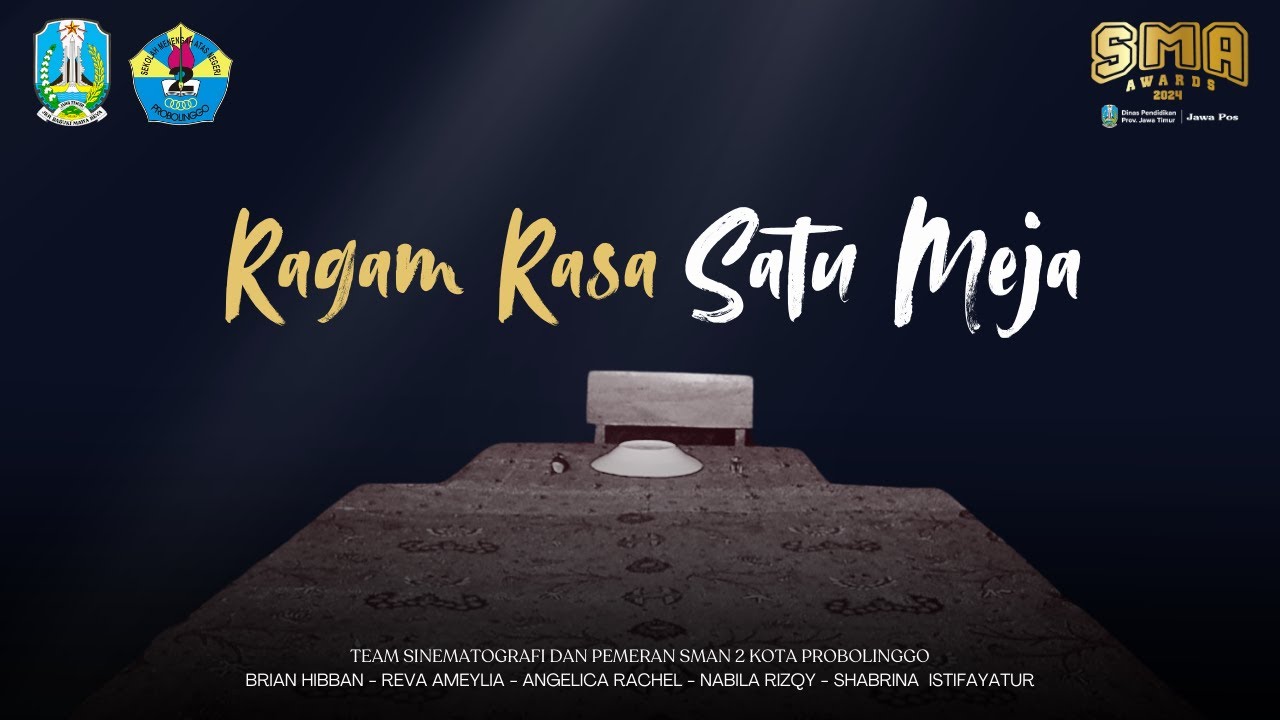 JAWA POS SMA AWARD 2024 - SINEMATOGRAFI - SMAN 2 PROBOLINGGO - RAGAM RASA, SATU MEJA