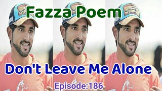 New Fazza Poems | Leave Me | Sheikh Hamdan Poetry |Crown Prince of Dubai Prince Fazza Poem 2024