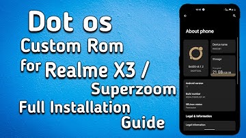 Dot os Custom Rom for Realme X3 and Superzoom | Full Installation Guide