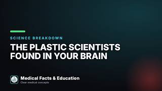 THE PLASTIC SCIENTISTS FOUND IN YOUR BRAIN