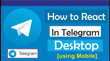 How To React In Telegram Desktop