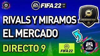 FIFA 22 - DIRECTO 9 - JUGANDO RIVALS + ANALISIS DE MERCADO PREVIO A HALLOWEEN