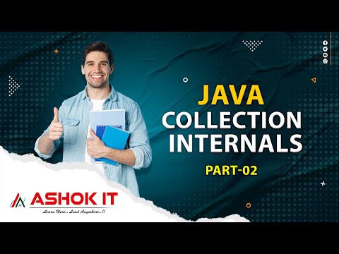 Java Collection Internal | Part-02 |  Ashok IT.