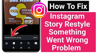how to fix instagram story restyle something went wrong problem 2026 | instagram restyle not working