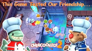 This Game Tested Our Friendship... || Overcooked 2