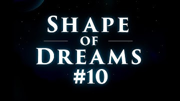 Shape Of Dreams No Commentary Gameplay EP-10