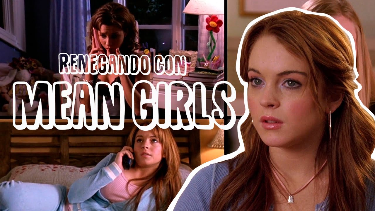 Renegando con Mean Girls | Resumen, crítica y opinión.