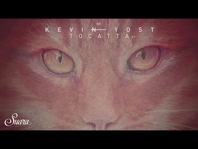 Kevin Yost - You Aint Got Me (Original Mix) [Suara]