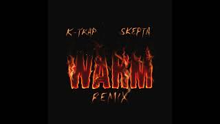 K-Trap, Skepta - Warm (Remix) (Instrumental)