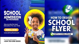 HOW TO DESIGN SCHOOL ADMISSION FLYER USING CORELDRAW