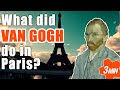 What did van gogh do in paris  see where the impressionists would get inspired