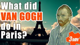 What Did Van Gogh Do In Paris? - See Where The Impressionists Would Get Inspired