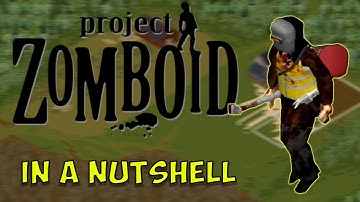 Project Zomboid In A Nutshell ( 28 Days Later)