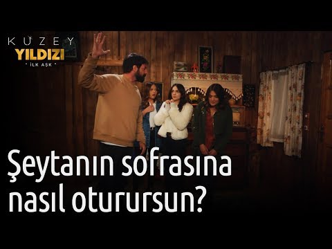 Kuzey Yıldızı İlk Aşk 7. Bölüm - Şeytanın Sofrasına Nasıl Oturursun?