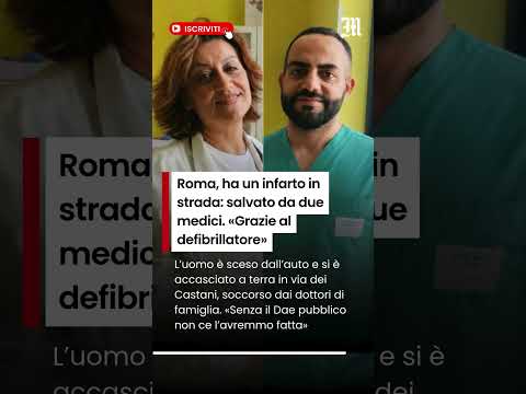 Video Roma, ha un infarto in strada: salvato da due medici. «Grazie al defibrillatore»