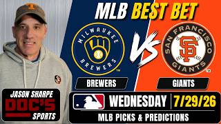 Brewers at GIants 7/29/26 MLB Best Bet - MLB Picks & Predictions | Jason Sharpe Doc Sports