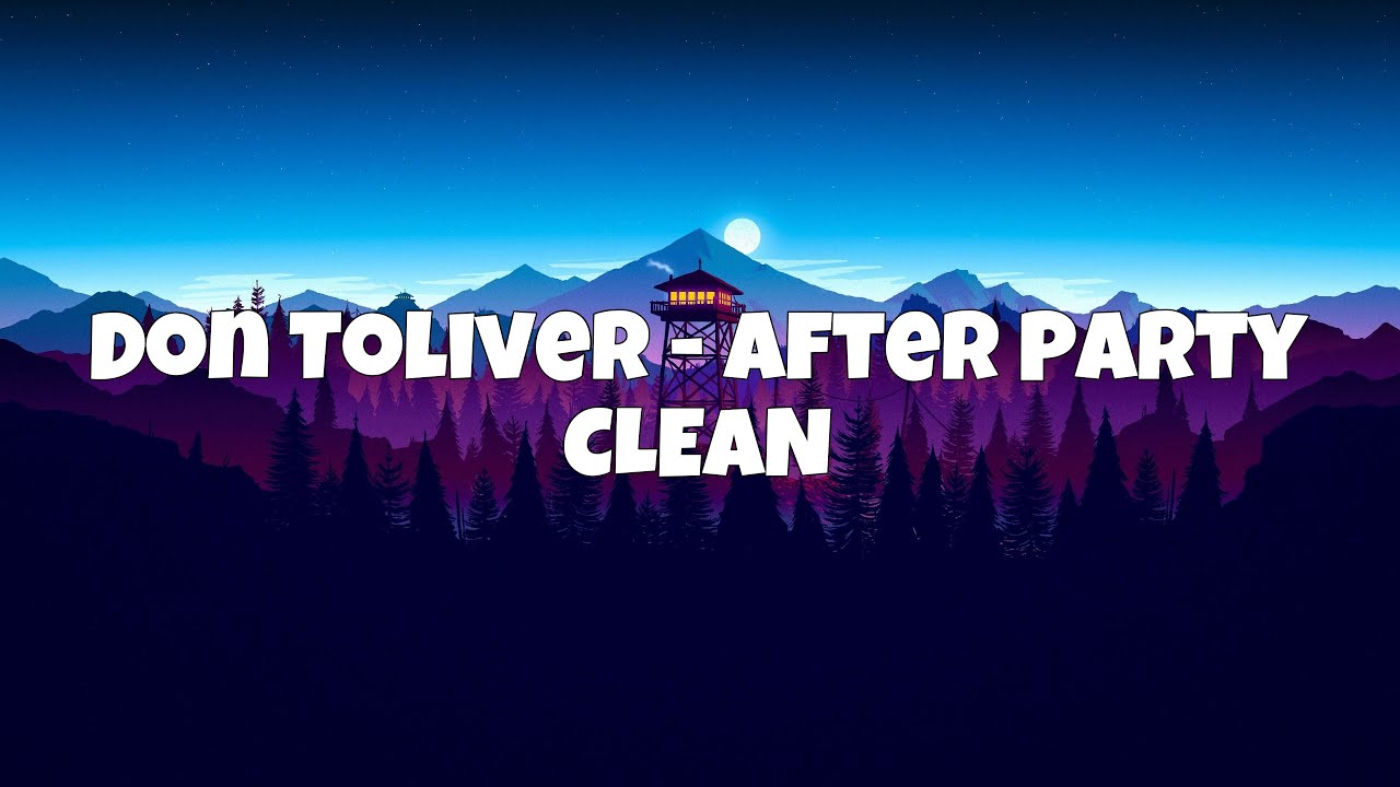 Don Toliver - After Party (clean)