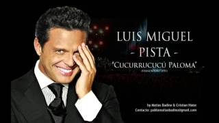 Video thumbnail of "Luis Miguel - Cucurrucucú Paloma - Karaoke Pista"