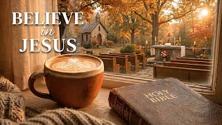 BELIEVE IN JESUS ✨ Start Your Day With God | Soft Worship Indie Folk screenshot 5