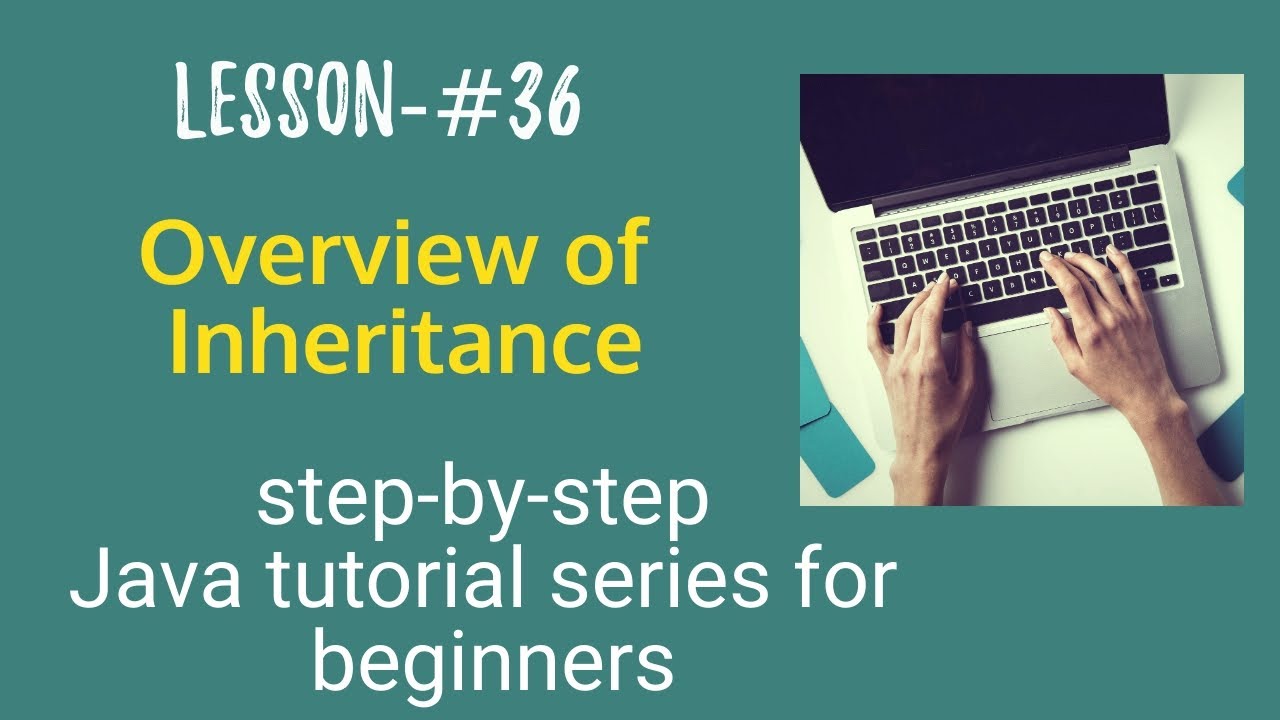 Java tutorial for beginners - Overview of Inheritance - YouTube
