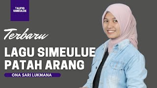 Lagu Simeulue (Patah Arang) - Ona Sari Lukmana