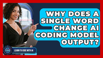 Why Does A Single Word Change AI Coding Model Output? - Learning To Code With AI