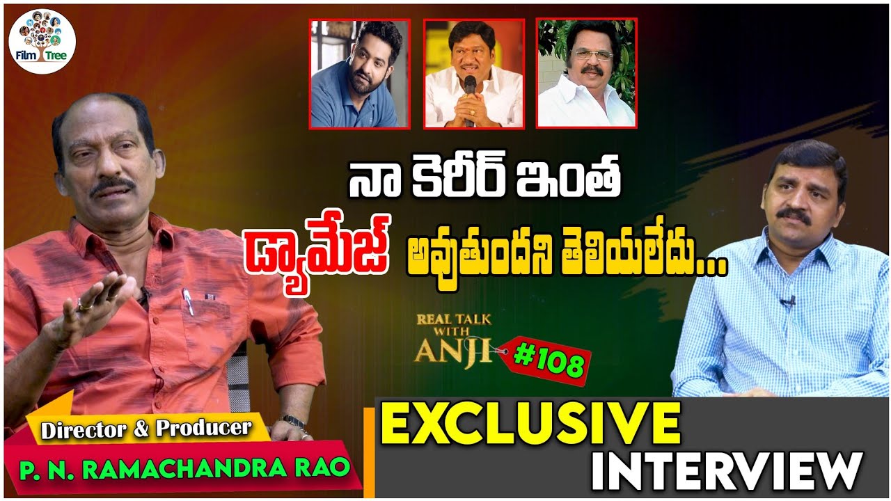 Director PN Rama Chandra Rao Exclusive Interview | Jr.NTR | Real Talk ...