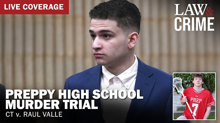 Preppy High School Murder Trial — CT v. Raul Valle — Day 1