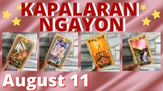 Horoscope for Today - DAILY TAROT - August 11, 2022 Kapalaran Ngayong Araw Tagalog Tarot Reading