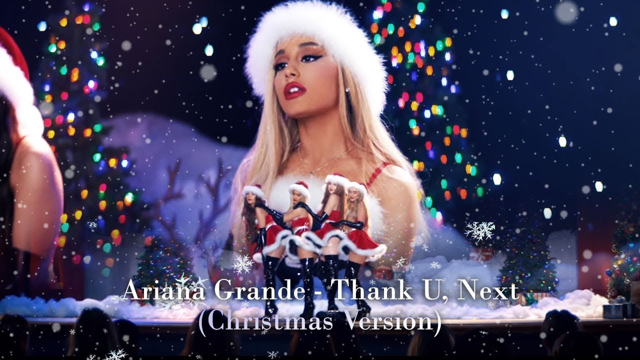 Ariana Grande Thank U Next Christmas Version