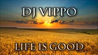 DJ vippo - Life is good