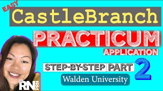 Celebrity Castlebranch Practicum Application WaldenU NP Program Step-by-Step Part 2 Profile