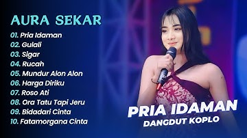 AURA SEKAR SIMPATIK - PRIA IDAMAN - GULALI || DANGDUT KOPLO HITS 2025