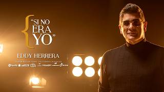 EDDY HERRERA - SI NO ERA YO - OFFICIAL VIDEO ( MERENGUE)
