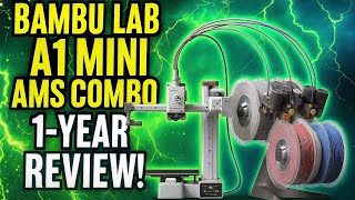 1 Year with the Bambu Lab A1 Mini (AMS Combo) – Still Worth It?