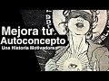 Como Mejorar tu Autoconcepto - Cual es la Imagen que tienes de ti mismo