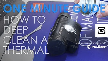 Pulsar 1 minute guide: How to deep clean a thermal