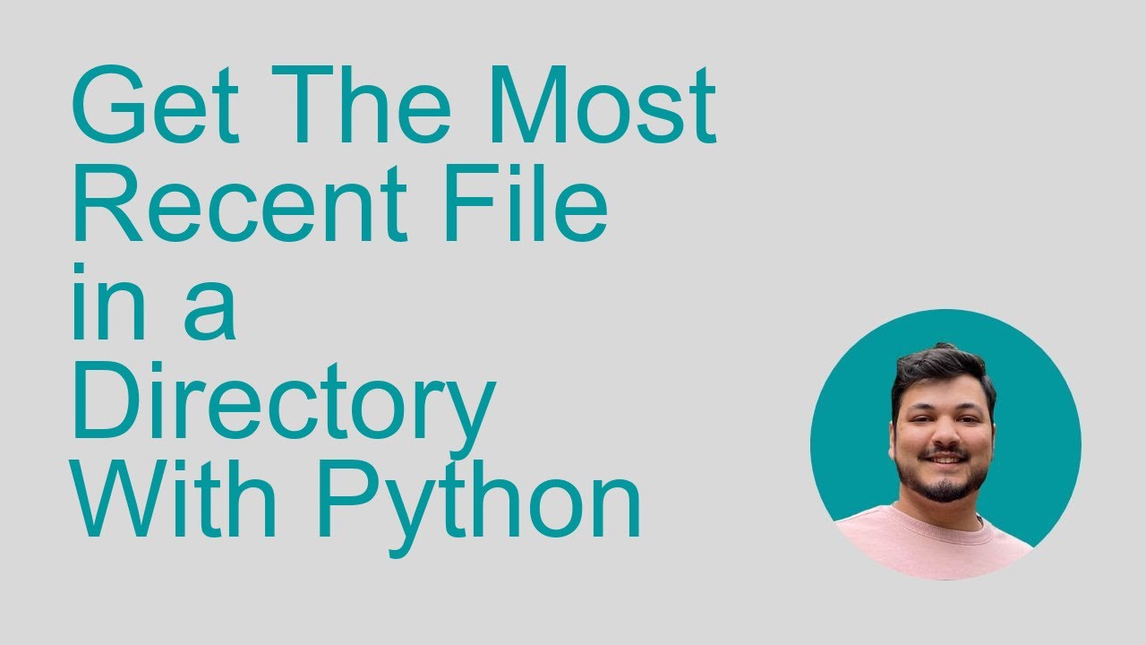 How To Find The Most Recent File In A Directory In Python | By Jacob  Narayan | Dev Genius