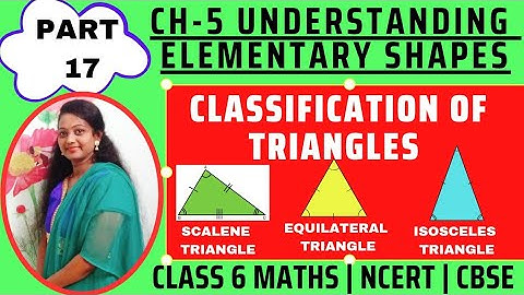 Classification of Triangles | Understanding Elementary Shapes - Chapter 5 | Class 6 Maths | Part 17