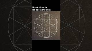How to draw six Hexagons and a Star