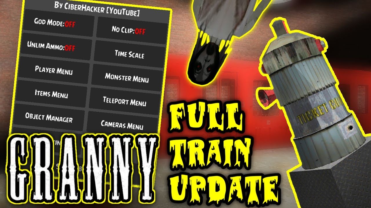 Granny Chapter 3 Mod Menu (Train update)  Granny Chapter 3 Version 1.1.2 