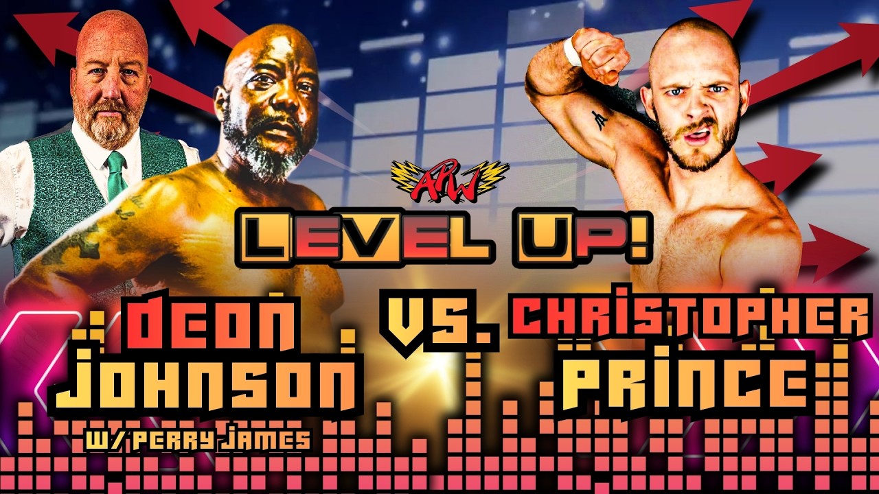 Level Up 2026 - Deon Johnson w/ Perry James vs. Christopher Prince ...