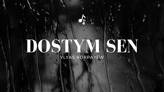 Ylyas Korpayew - Dostum Sen ( Turkmen aydymlary ) Music video