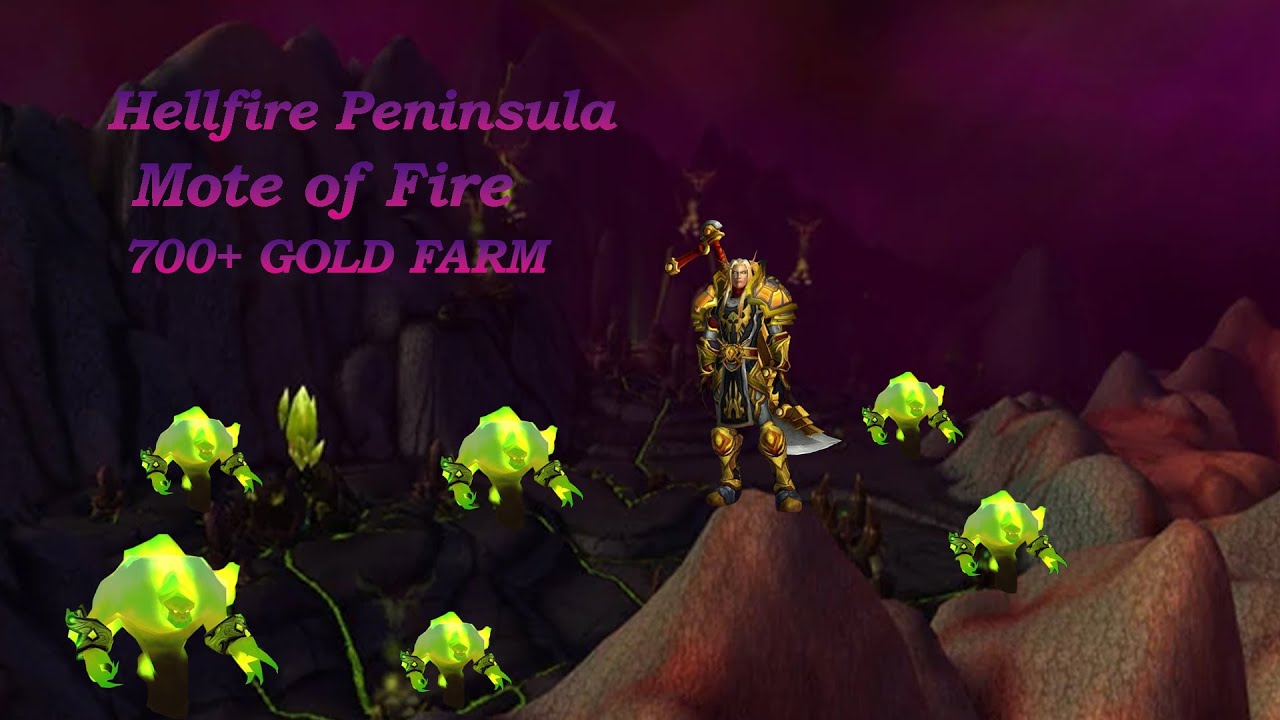 Wow Gold Farm/ Mote of Fire