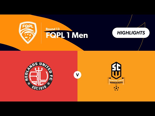 FQPL 1 Men Round 13 - Redlands United vs Sunshine Coast Wanderers Highlights